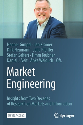 【预订】Market Engineering: Insights from Two Decades of Research on Markets and Information (2021)