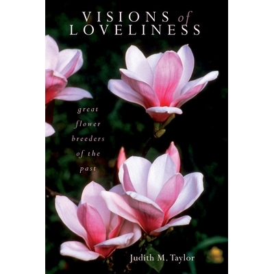 预订 Visions of Loveliness: Great Flower Breeders of the Past: 9780804011563