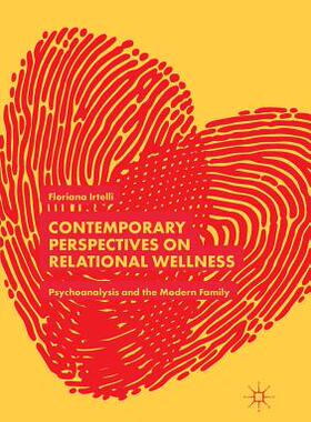 【预订】Contemporary Perspectives on Relational Wellness: Psychoanalysis and the Modern Family