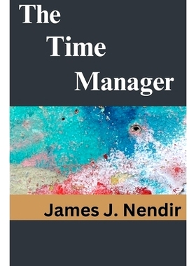 预订 The Time Manager: How to Properly Manage Your Time as an Entrepreneur and Professional: 9798386887353