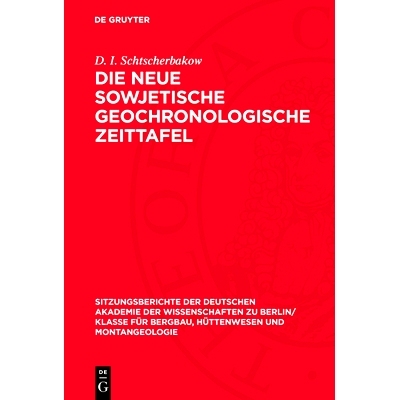 预订 Die neue sowjetische geochronologische Zeittafel: 9783112701447