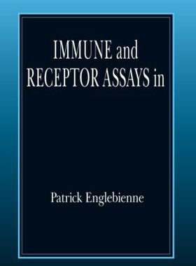 【预订】Immune and Receptor Assays in Theory and Practice