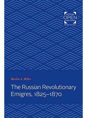 预订 The Russian Revolutionary Emigres, 1825-1870 俄国革命流亡者，1825-1870 年: 9781421433790