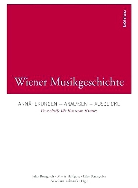 预订 Wiener Musikgeschichte: Annäherungen - Analysen - Ausblicke. Festschrift für Hartmut Krones 维也纳音乐史：方法-分