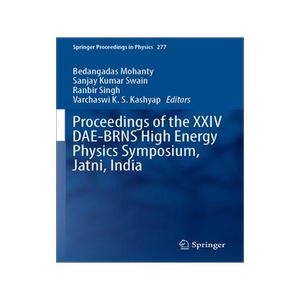 [预订]Proceedings of the XXIV DAE-BRNS High Energy Physics Symposium, Jatni, India 9789811923562