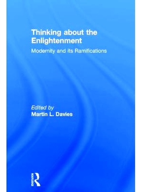 预订 Thinking about the Enlightenment: Modernity and its Ramifications 思考启蒙：现代性及其影响: 9781138801813
