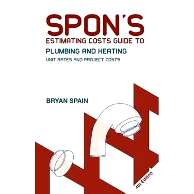 预订 Spon’s Estimating Costs Guide to Plumbing and Heating: Unit Rates and Project Costs, Fourth Edition 世邦水暖指南估