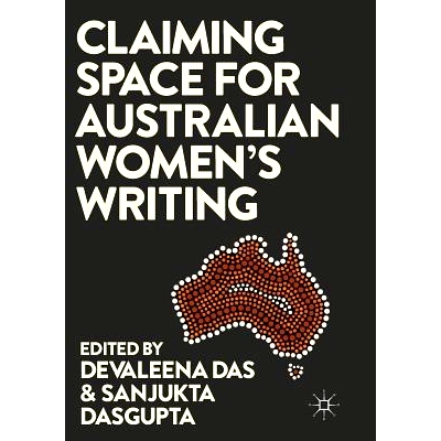 预订 Claiming Space for Australian Women’s Writing: 9783319843919