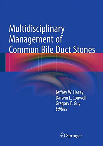 multidisciplinary,integrate 【预订】multidisciplinary management of common bile duct stones