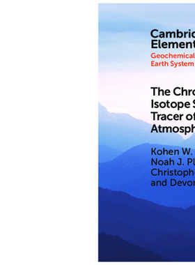 【预订】The Chromium Isotope System as a Tracer of Ocean and Atmosphere Redox