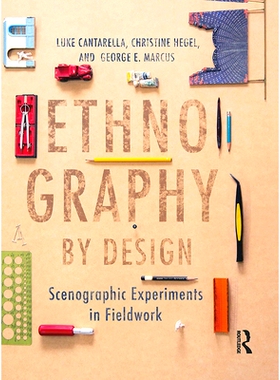 预订 Ethnography by Design: Scenographic Experiments in Fieldwork: 9781350071001