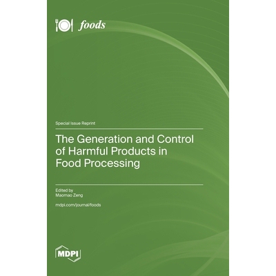 预订 The Generation and Control of Harmful Products in Food Processing: 9783725857999