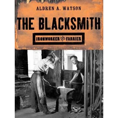 预订 The Blacksmith: Ironworker and Farrier 铁匠：铁工和法瑞尔: 9780393320572