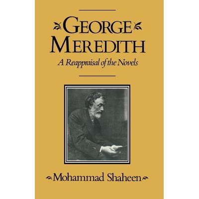 预订 George Meredith: A Reappraisal of the Novels: 9781349039029