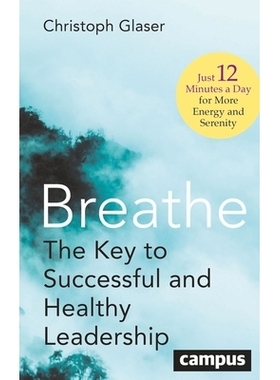 预订 Breathe: The Key to Successful and Healthy Leadership - Just 12 Minutes a Day for More Energy and Serenity: 9783593