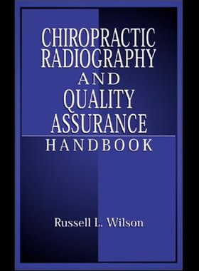 【预订】Chiropractic Radiography and Quality Assurance Handbook
