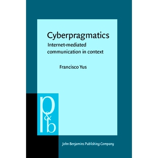 mediated Communication 预订 网络语用学：互联网媒介传播语境 Internet Context 9789027256195 Cyberpragmatics