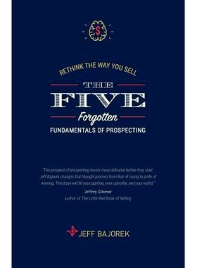 预订 Rethink The Way You Sell: The Five Forgotten Fundamentals of Prospecting: 9781987596441