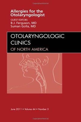 【预订】Allergies for the Otolaryngologist, An Issue of Otolaryngologic Clinics