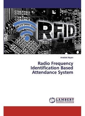 预订 Radio Frequency Identification Based Attendance System 基于射频识别的考勤系统: 9786200082442
