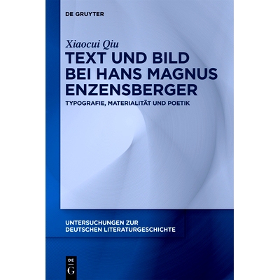 预订 Text und Bild bei Hans Magnus Enzensberger: Typografie, Materialität und Poetik 汉斯·马格努斯·恩岑斯伯格 (Hans M