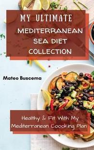 Mediterranean Collection 预订 Ultimate Coooking 9781802776966 with Healthy Diet Plan Fit