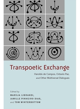 预订 Transpoetic Exchange: Haroldo de Campos, Octavio Paz, and Other Multiversal Dialogues 换位交流：Haroldo de Campos，