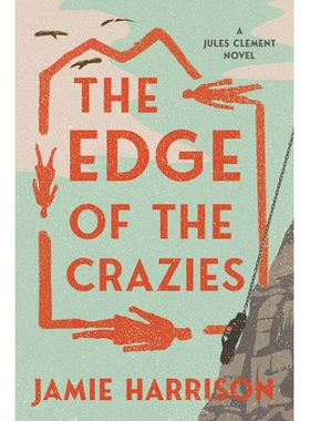 预订 The Edge of the Crazies: A Jules Clement Mystery 疯狂的边缘: 9781640092945