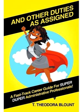 预订 And Other Duties As Assigned: A Fast-Track Career Guide For SUPER DUPER Administrative Professionals!