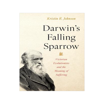 [预订]Darwin’s Falling Sparrow: Victorian Evolutionists and the Meaning of Suffering 9781633888746
