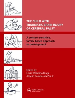 【预订】The Child with Traumatic Brain Injury or Cerebral Palsy