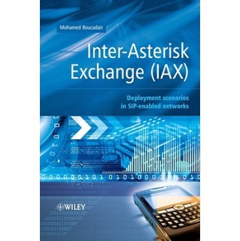 【预订】Inter-Asterisk Exchange - Deployment Scenarios in Sip-Enabled Networks