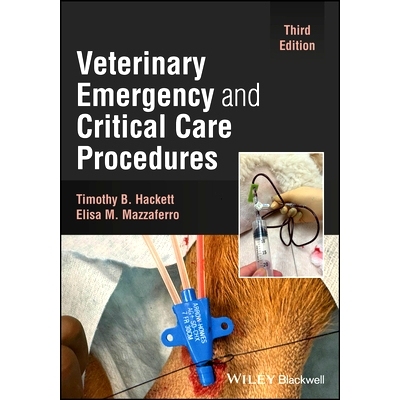 预订 Veterinary Emergency and Critical Care Procedures 兽医紧急和重症监护程序: 9781119769637