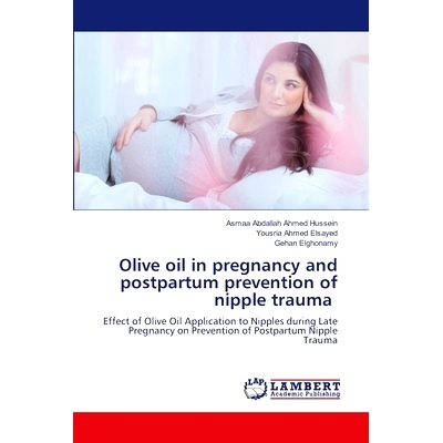 预订 Olive oil in pregnancy and postpartum prevention of nipple trauma: 9786207488605