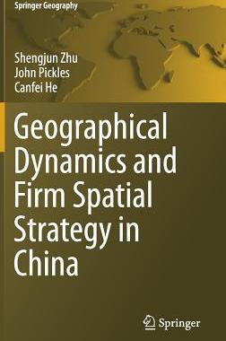 【预订】Geographical Dynamics and Firm Spatial Strategy in China