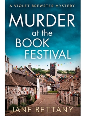 预订 Murder at the Book Festival (A Violet Brewster Mystery, Book 2) 书节谋杀案（紫罗兰布鲁斯特之谜，第 2 册）: 97800085