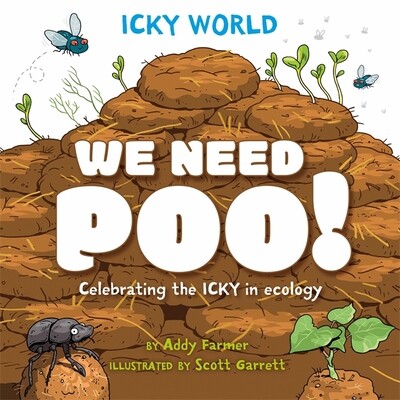 预订 Icky World: We Need Poo!: Celebrating the icky but important parts of Earth’s ecology 恶心世界：我们需要便便！: 97