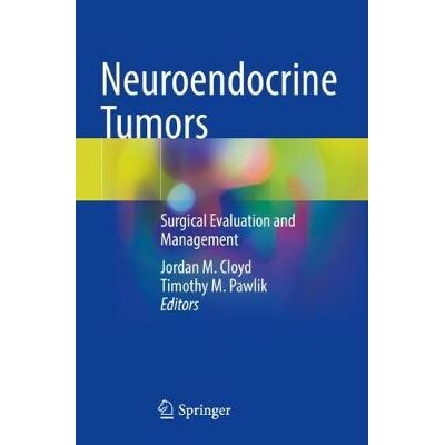 预订 Neuroendocrine Tumors Surgical Evaluation and Management 神经内分泌肿瘤：手术评估与管理 9783030622435