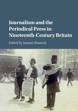【预订】Journalism and the Periodical Press in Nineteenth-Century Britain