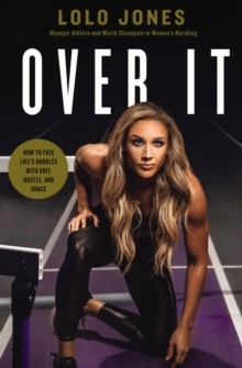 【预订】Over It: How to Face Life’s Hurdles with Grit, Hustle, and Grace 9781400224197