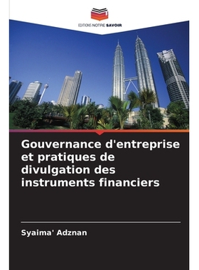 预订 Gouvernance d’entreprise et pratiques de divulgation des instruments financiers: 9786209319808