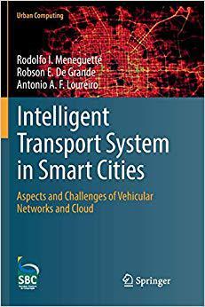 【预售】Intelligent Transport System in Smart Cities: Aspects and Challenges of Vehicular Networks and Cloud