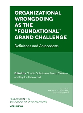 预订 Organizational Wrongdoing as the “Foundational” Grand Challenge: Definitions and Antecedents 作为“基础性”重大挑
