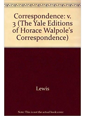 预订 The Yale Editions of Horace Walpole’s Correspondence, Volume 3: With Madame Du Deffand, and Wiart, I 霍勒斯·沃波