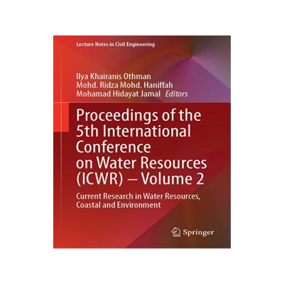 [预订]Proceedings of the 5th International Conference on Water Resources (ICWR) – Volume 2 9789819935765