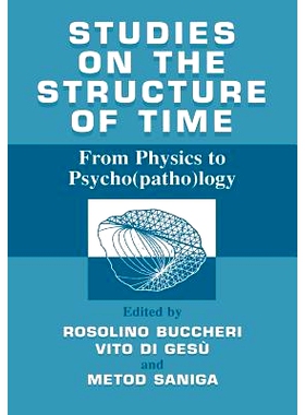 预订 Studies on the structure of time: From Physics to Psycho(patho)logy: 9781461369226