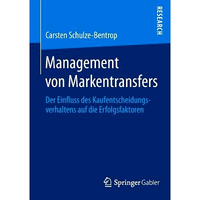 预订 Management von Markentransfers: Der Einfluss des Kaufentscheidungsverhaltens auf die Erfolgsfaktoren 品牌转让管理-