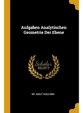 预订 Aufgaben Analytischen Geometrie Der Ebene: 9780530731148