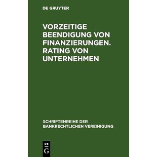 预订 Vorzeitige Beendigung von Finanzierungen. Rating von Unternehmen: Bankrechtstag 1996: 9783110156713