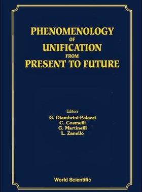 【预订】PHENOMENOLOGY OF UNIFICATION FROM PRESENT TO FUTURE